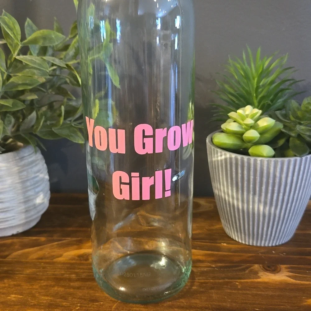 Decorative Wine Bottle YOU GROW GIRL!